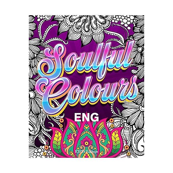 Soulful Colours ENG / Meditazione Bd.1, Elena Benvenuti