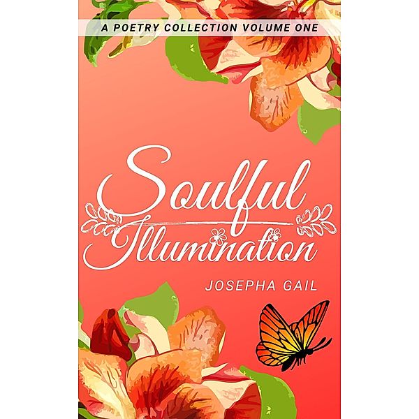 Soulful Illumination / Soulful Illumination, Josepha Gail