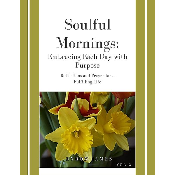 Soulful Mornings Vol. 2, Byron James