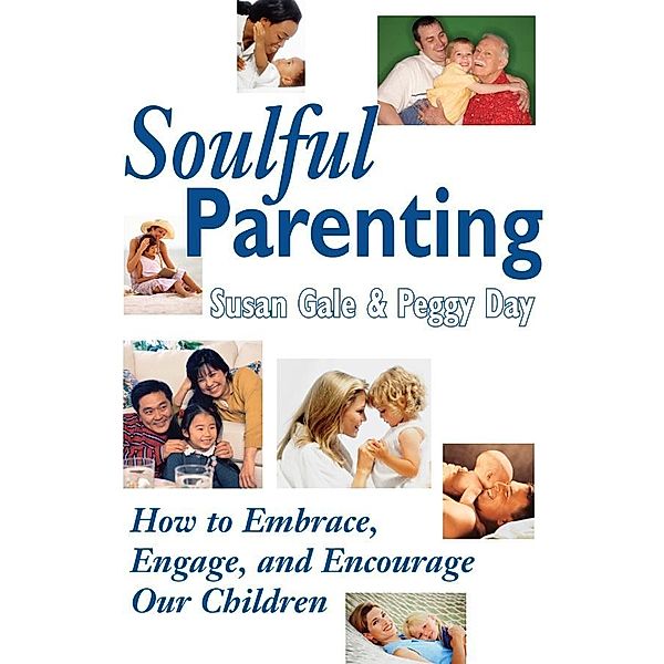 Soulful Parenting / A.R.E. Press, Susan Gale, Peggy Day