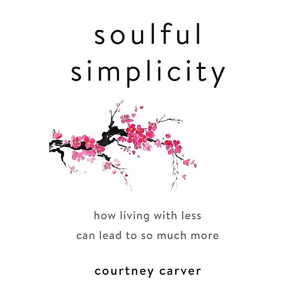 Soulful Simplicity, Courtney Carver