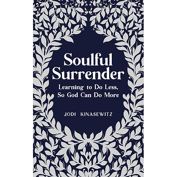 Soulful Surrender, Jodi Kinasewitz