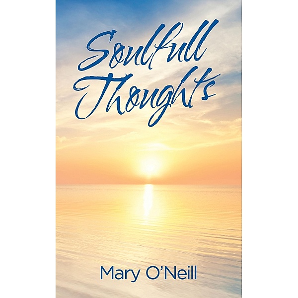 Soulfull Thoughts, Mary O'Neill