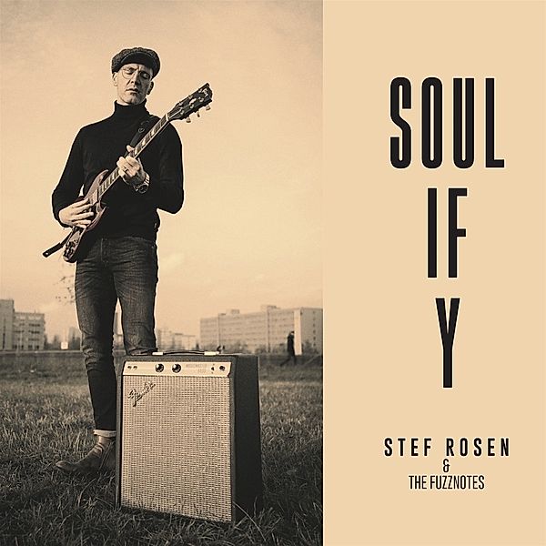 Soulify, Stef Rosen & The Fuzznotes