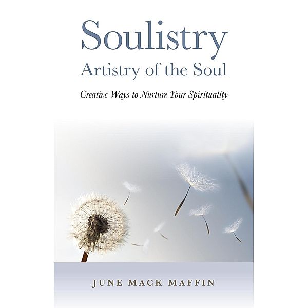 Soulistry- Artistry of the Soul / O-Books, June Mack Maffin