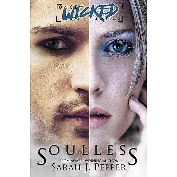 Soulless (Once Wicked Series) / Once Wicked Series, Sarah J. Pepper