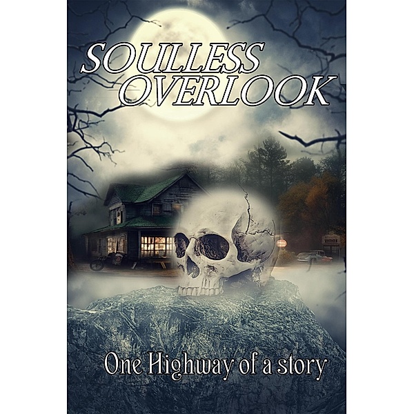 Soulless Overlook (the Overlook Series, #1) / the Overlook Series, Ja Stone, Paula Acton, Diana L James, Karen Black, Ripley Archer, J. C. Seal, Seraph Evie Starfire, Hargrove Perth