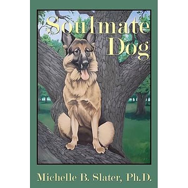 Soulmate Dog, Michelle B Slater
