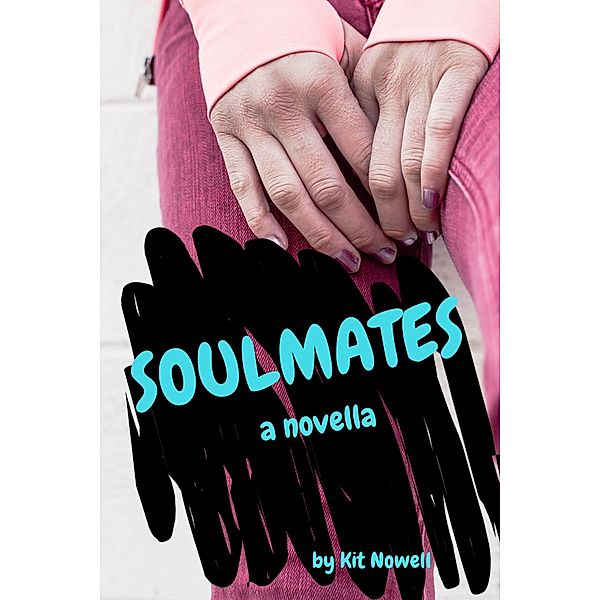 Soulmates, Kit Nowell