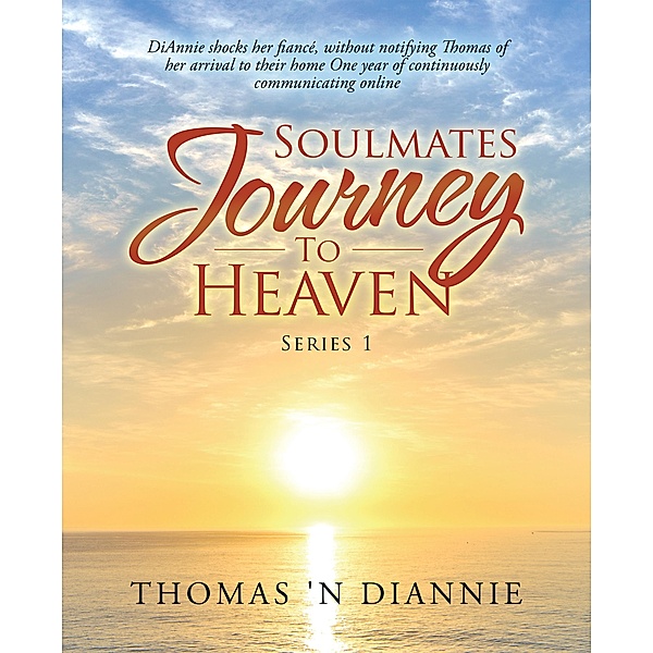 Soulmates Journey to Heaven, Thomas 'N Diannie