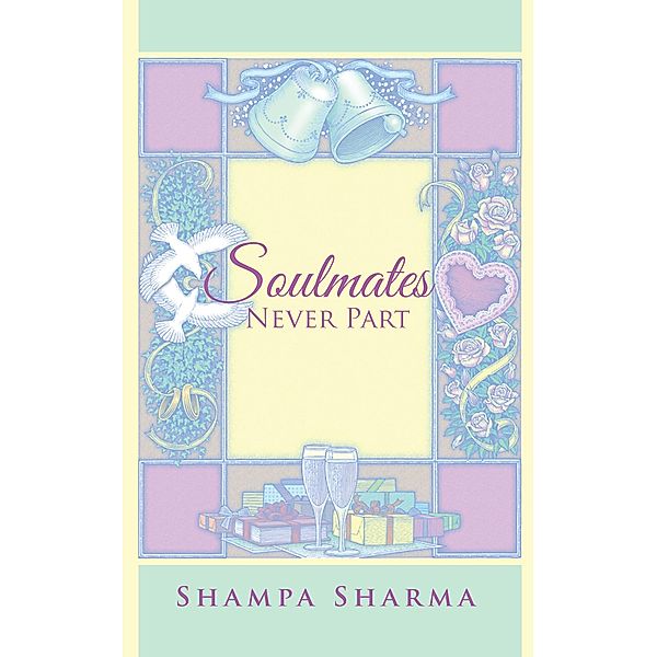 Soulmates Never Part, Shampa Sharma