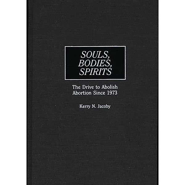Souls, Bodies, Spirits, Kerry N. Jacoby