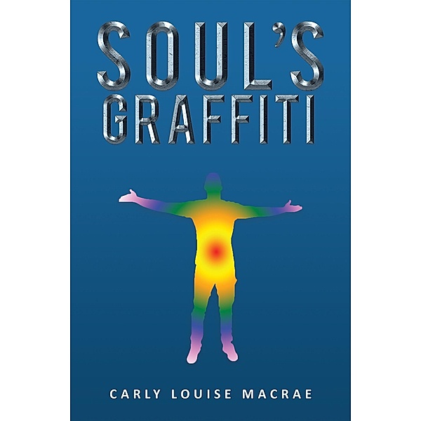Soul's Graffiti, Carly Louise MacRae