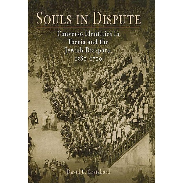 Souls in Dispute / Jewish Culture and Contexts, David L. Graizbord