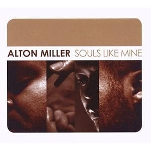 Souls Like Mine, Alton Miller