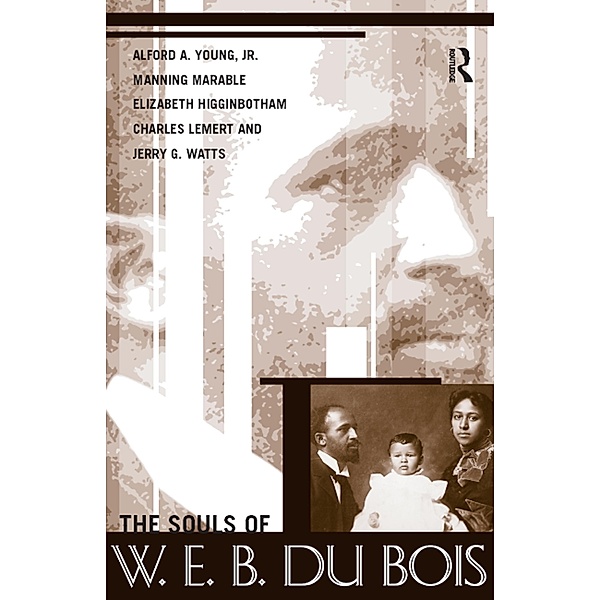 Souls of W.E.B. Du Bois, Alford A. Young, Jerry Gafio Watts, Manning Marable, Charles C. Lemert, Elizabeth Higginbotham