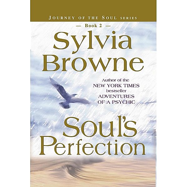 Soul's Perfection / Journey of the Soul, Sylvia Browne