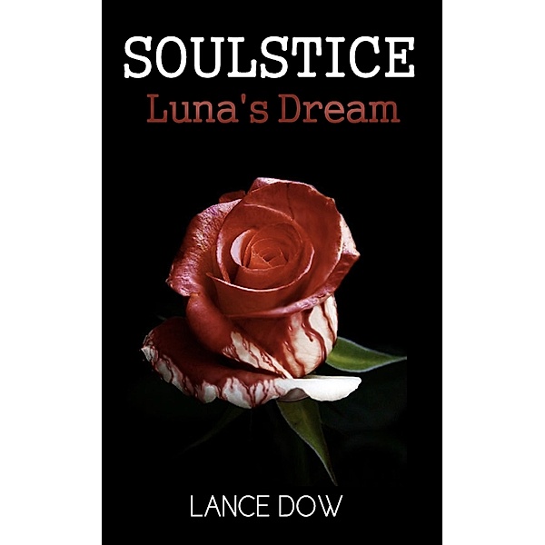 Soulstice: Luna's Dream / eBookIt.com, Lance Jr. Dow