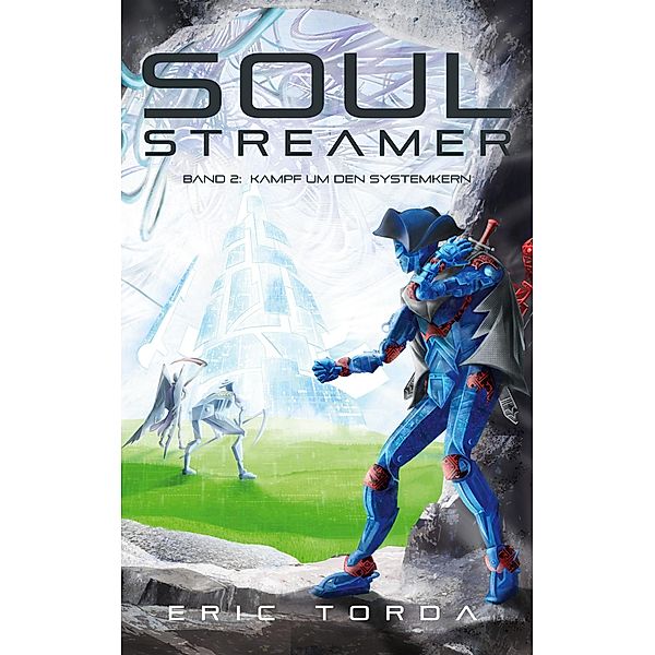 Soulstreamer / Soulstreamer Bd.2, Eric Torda
