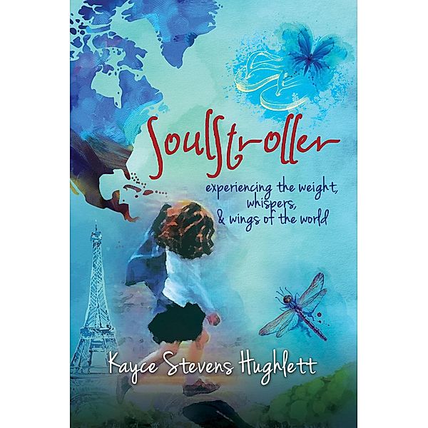 SoulStroller / WriteLife Publishing, Kayce Stevens Hughlett