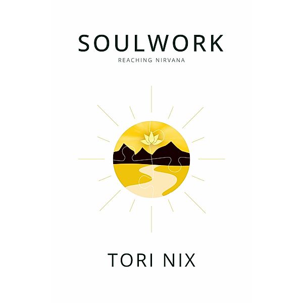 SOULWORK REACHING NIRVANA, Tori Nix