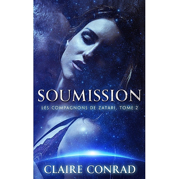 Soumission (Les  Compagnons de Zatari, #2), Claire Conrad