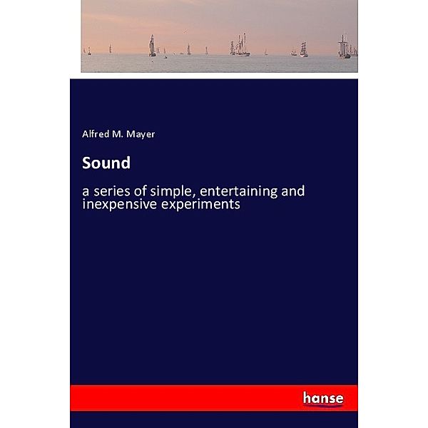 Sound, Alfred M. Mayer
