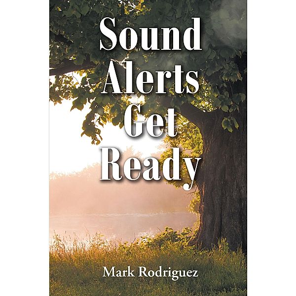 Sound Alerts Get Ready, Mark Rodriguez