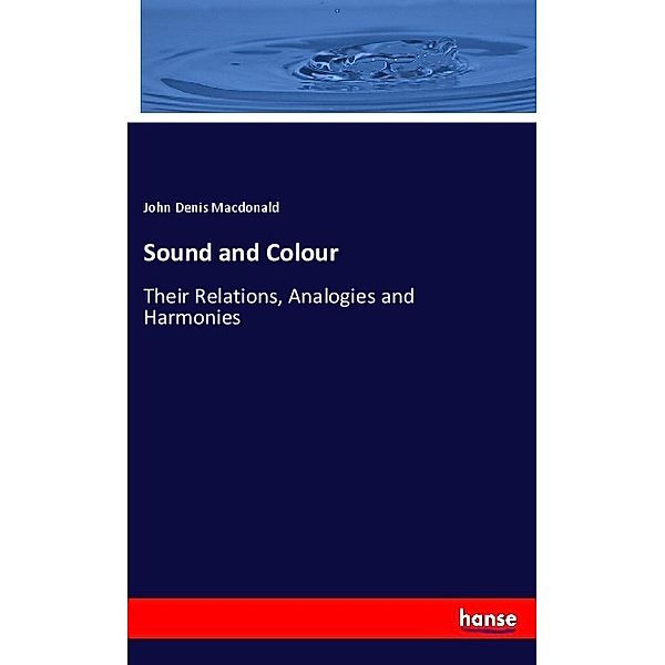 Sound and Colour, John Denis Macdonald