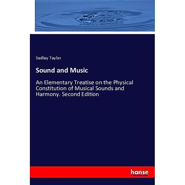 Sound and Music, Sedley Taylor