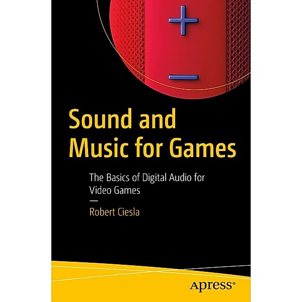 Sound and Music for Games, Robert Ciesla