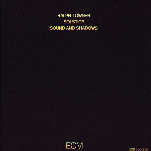 Sound And Shadows, Ralph Towner, Solstice