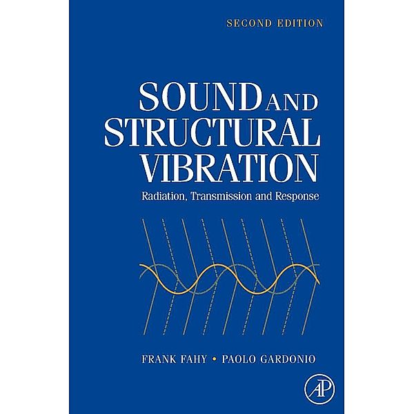 Sound and Structural Vibration, Frank J. Fahy, Paolo Gardonio