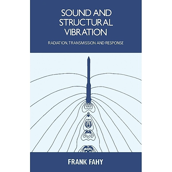 Sound and Structural Vibration, Frank J. Fahy