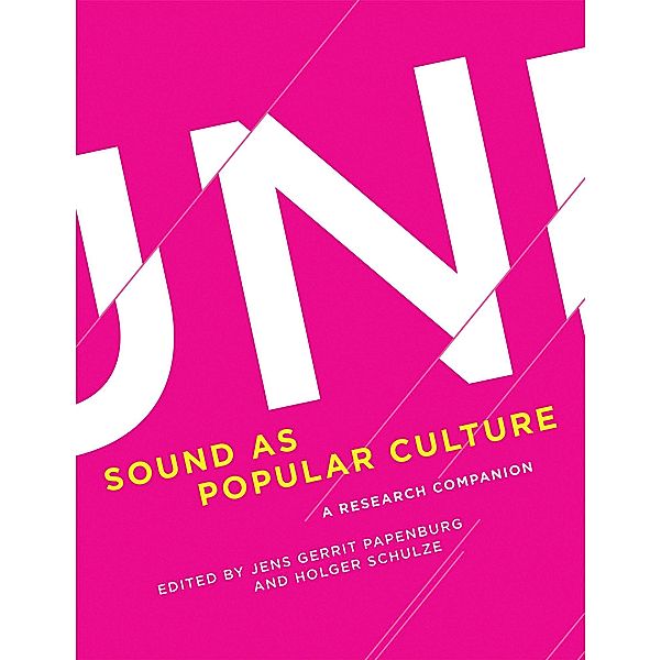 Sound as Popular Culture, Holger Schulze, Jens Gerrit Papenburg