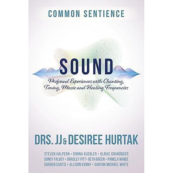 Sound / Common Sentience Bd.10, J. J. Hurtak, Desiree Hurtak