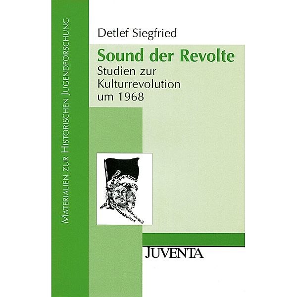 Sound der Revolte / Materialien zur Historischen Jugendforschung, Detlef Siegfried