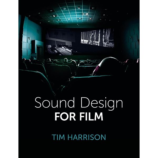 Sound Design for Film, Tim Harrison