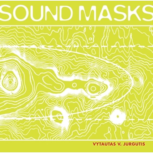 Sound Masks, Vytautas V. Jurgutis