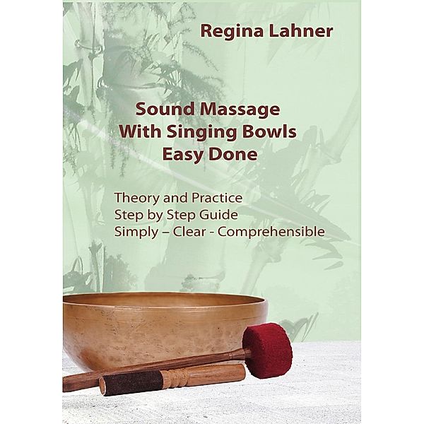 Sound Massage With Singing Bowls, Regina Lahner