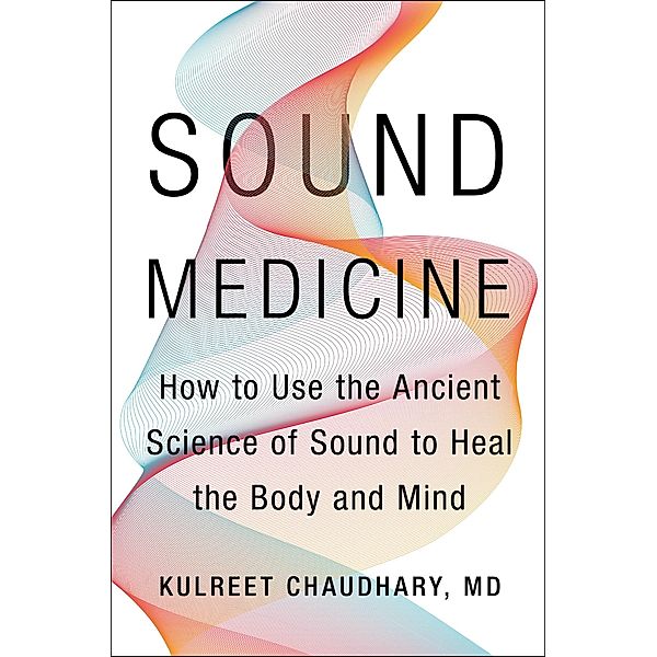 Sound Medicine, Kulreet Chaudhary