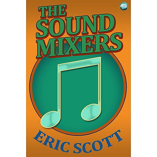 Sound Mixers, Eric Scott