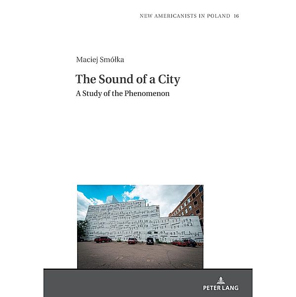 Sound of a City: A Study of the Phenomenon, Smolka Maciej Smolka