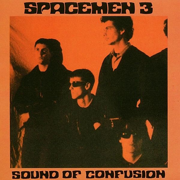 SOUND OF CONFUSION (Repress 2023), Spacemen 3