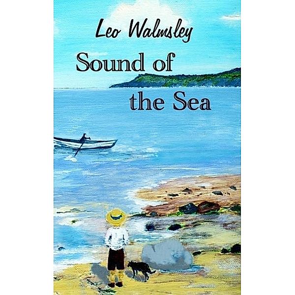 Sound of the Sea, Leo Walmsley