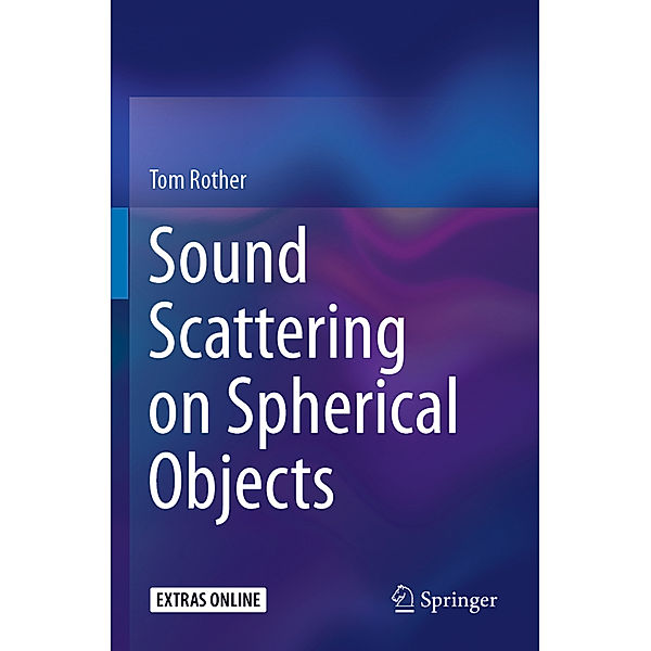 Sound Scattering on Spherical Objects, Tom Rother