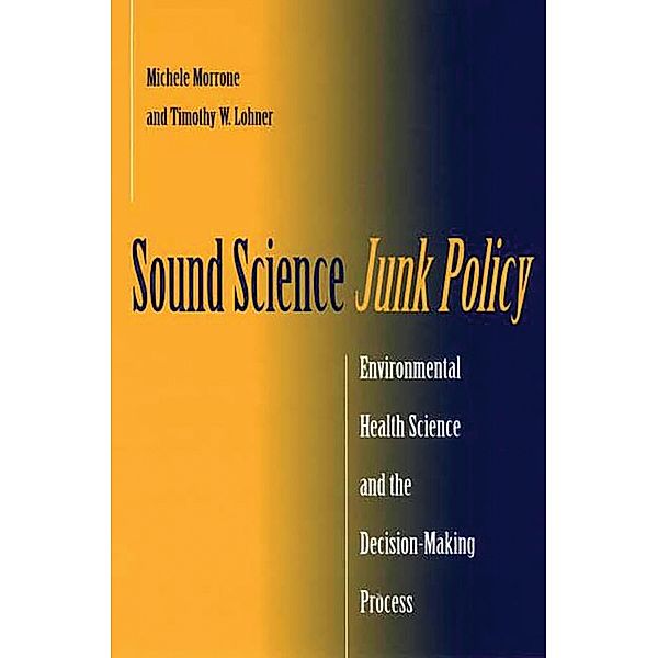 Sound Science, Junk Policy, Michele Morrone, Timothy W. Lohner