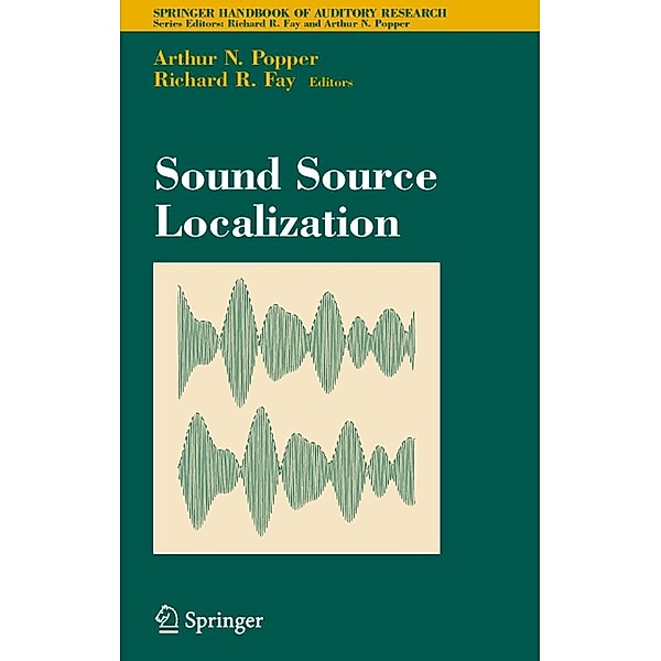 Sound Source Localization / Springer Handbook of Auditory Research Bd.25