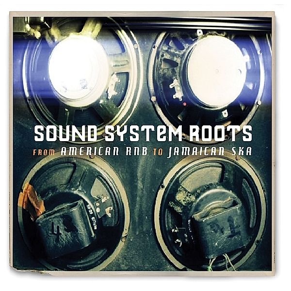 Sound System Roots: From American Rnb To Jamaican, Diverse Interpreten