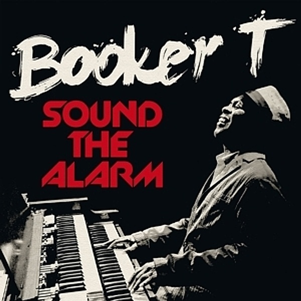 Sound The Alarm, Booker T.
